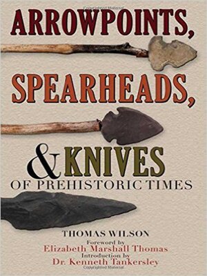 cover image of Arrowpoints, Spearheads, and Knives of Prehistoric Times